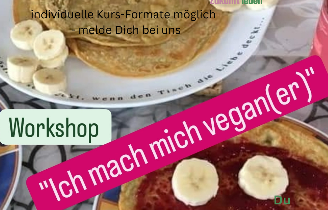 Workshop „Ich mach mich vegan(er)“
